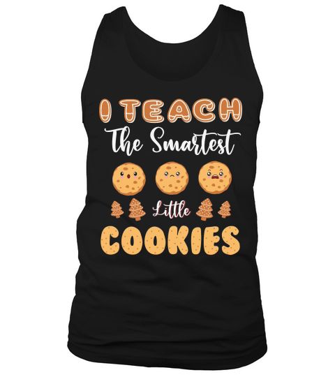 I Teach Smartest Little Cookies Teacher Christmas Tank Top Unisex