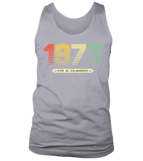 Im a Classic vintage 1973 Tank Top Unisex
