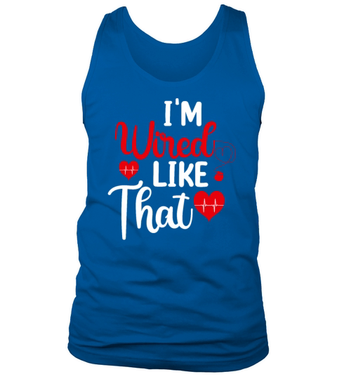 Im Wired Like That ICD Surgery Cardiac Pacemaker Tank Top Unisex
