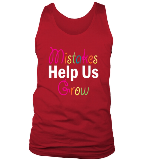 Mistakes Help Us Grow Back To School Motivational Tank Top Unisex