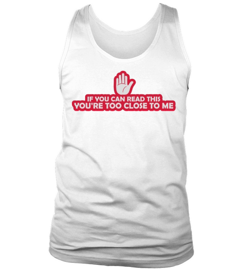 too close to me Tank Top Unisex