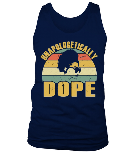 Unapologetically Dope Black Pride African American Tank Top Unisex