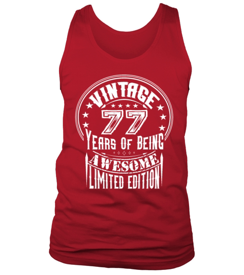 Vintage 77 Years Of Being Awesome Limited Edition Tank Top Unisex