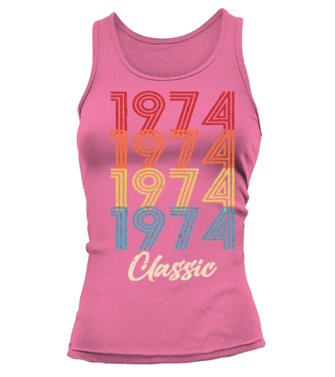 1974 Classic Vintage 1974 Gift Men Women Born Made Tank top Woman