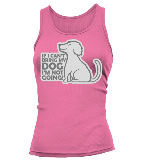 bring my dog quote Tank top Woman