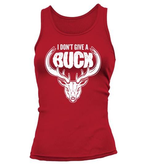 I Dont Give A Buck Deer Hunting Stag Tank top Woman