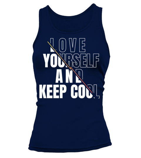 Love Yourself And Keep Cool Motivational Quote Tank top Woman