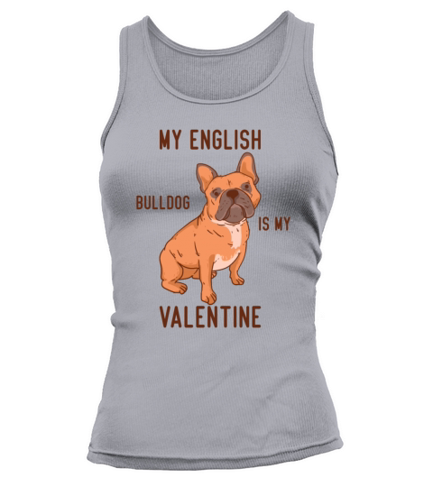 My English Bulldog Is My Valentine Tank top Woman