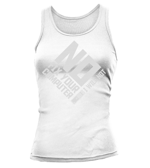not fix your computer Tank top Woman