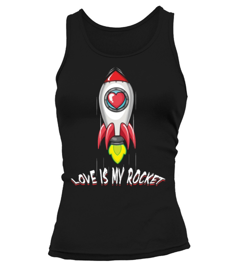 Rocket Valentine Quote Hearts Day Valentines Tank top Woman