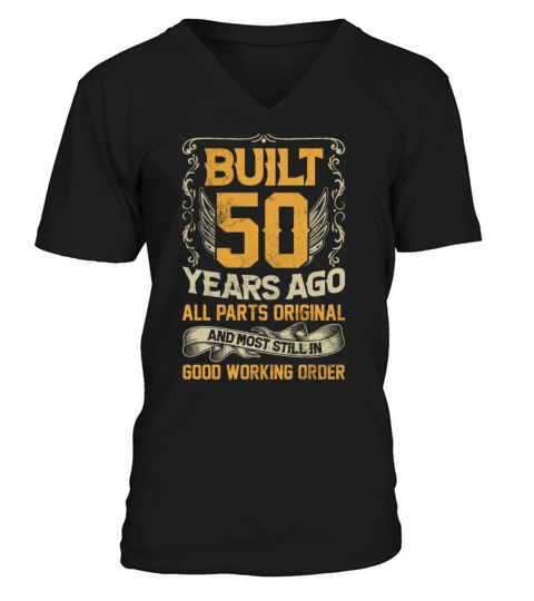 Built 50 Years Ago - All Parts Original Outfit 50t V-Neck T-shirt