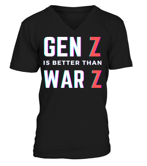 Gen Z is better than War Z V-Neck T-shirt
