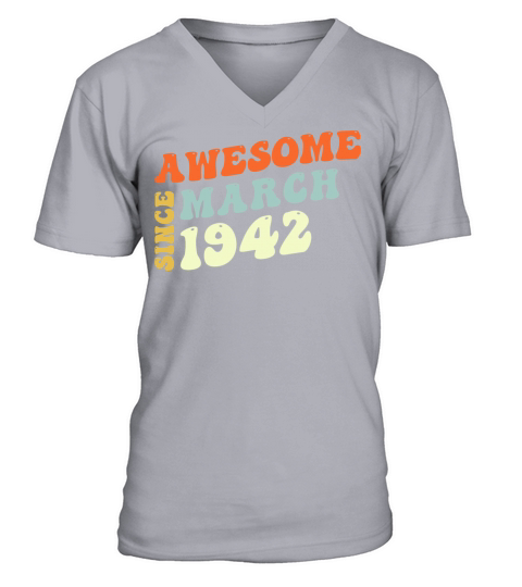 Groovy 81 Years Old Awesome Since March 1942 81st V-Neck T-shirt