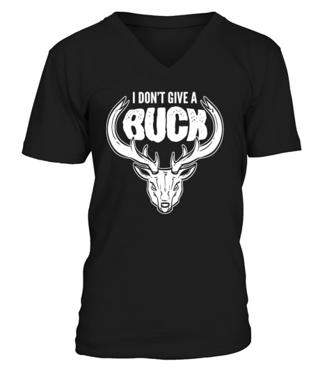 I Dont Give A Buck Deer Hunting Stag V-Neck T-shirt