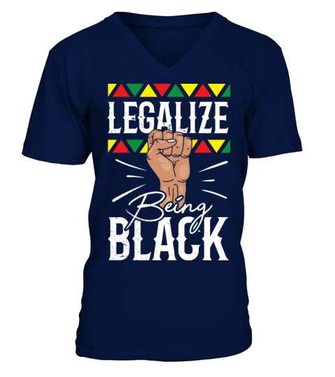 Legalize Being Black Clothing Gift Men Women Afro V-Neck T-shirt