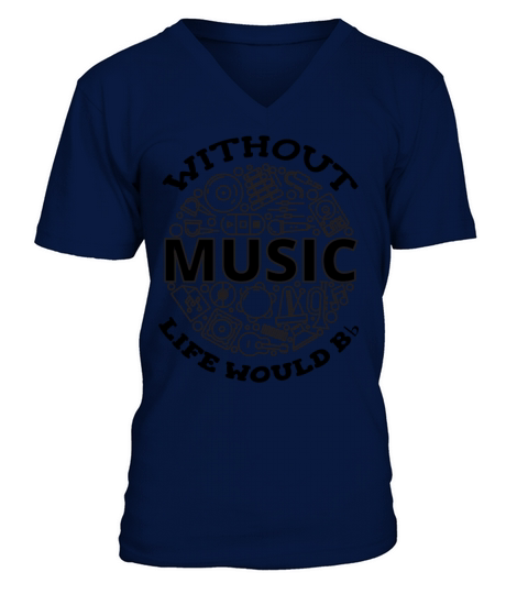 Life Without Music Would be Flat Bb Musician Funny V-Neck T-shirt
