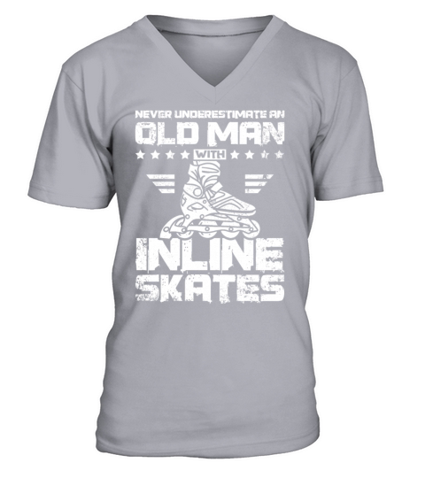 Never underestimate an old man with inline skates V-Neck T-shirt