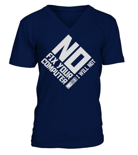 not fix your computer V-Neck T-shirt