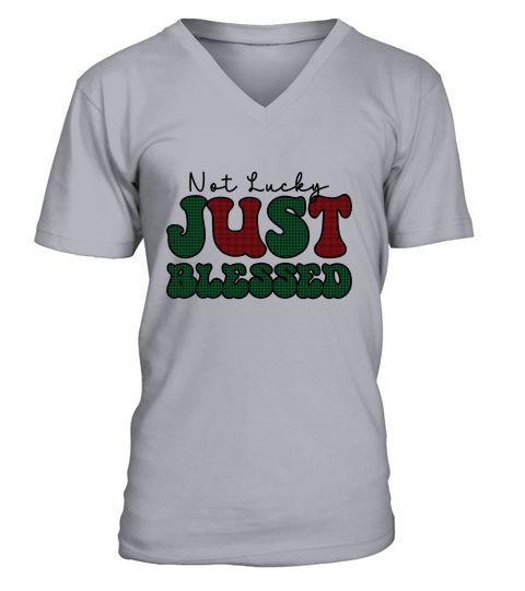 Not lucky just blessed saint patricks day V-Neck T-shirt