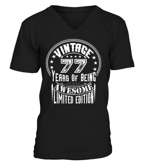 Vintage 77 Years Of Being Awesome Limited Edition V-Neck T-shirt