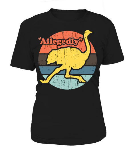 Allegedly Ostrich Vintage Distressed Women's T-Shirt