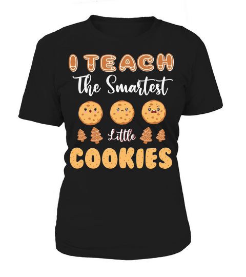 I Teach Smartest Little Cookies Teacher Christmas Women's T-Shirt