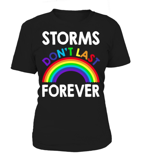 Mental Health Awareness Rainbow Quote Storms Dont Women's T-Shirt