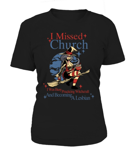 Missed Church Sexy Lesbian Witch LGBT Pride Anime Women's T-Shirt