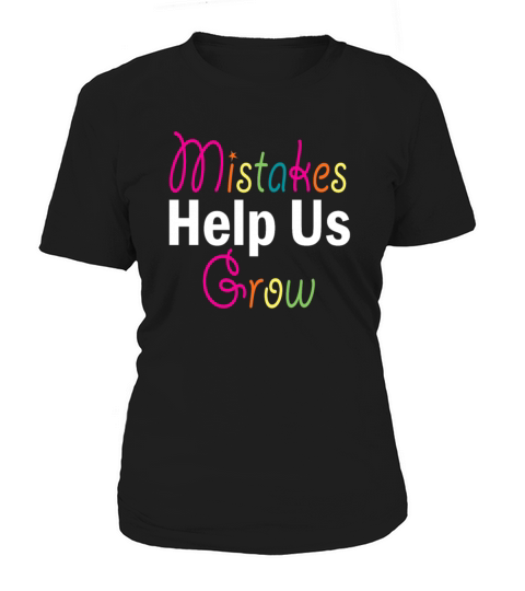 Mistakes Help Us Grow Back To School Motivational Women's T-Shirt