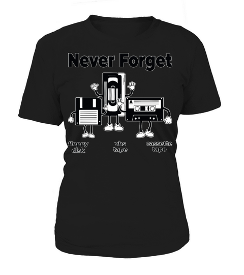 Never Forget Floppy Disk VHS Tape Cassette Tape Women's T-Shirt