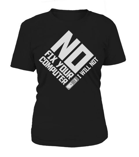 not fix your computer Women's T-Shirt