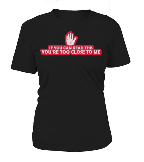 too close to me Women's T-Shirt