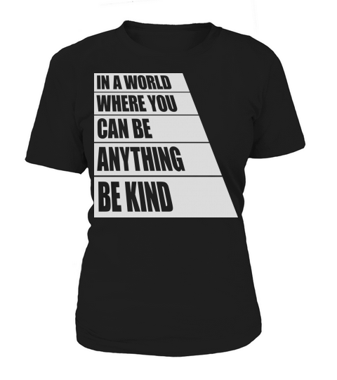 you can be kind Women's T-Shirt