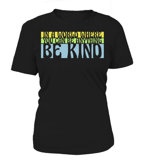you can be kind Women's T-Shirt