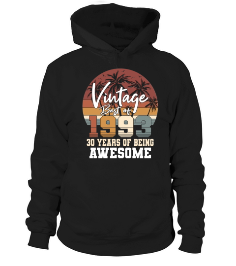 30th birthday vintage 1993 best of 1993 Hoodie Unisex