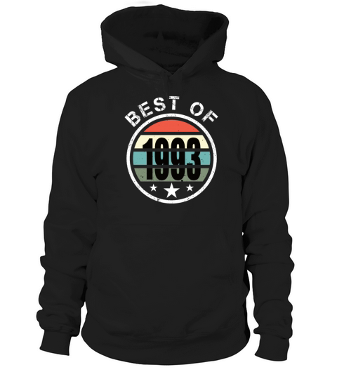 30th birthday vintage 1993 best of 1993 Hoodie Unisex