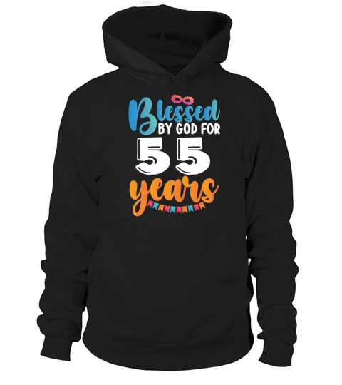 Birthday Blessed by God for 55 Years Hoodie Unisex