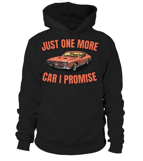 Funny Retro Vintage Just One More Car I Promise Hoodie Unisex