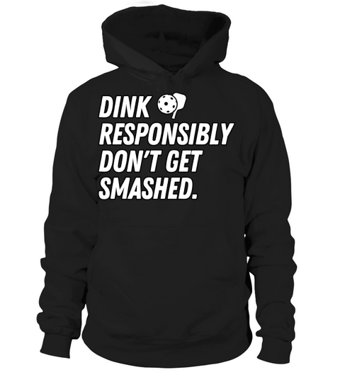 Funny Vintage Dink Responsibly Dont Get Smashed Hoodie Unisex
