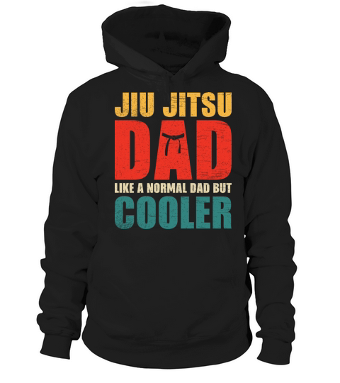 Jiu-jitsu dad like a normal dad but cooler Hoodie Unisex