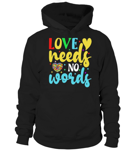 Love Needs No Words Autism Awareness Mom Dad Teach Hoodie Unisex