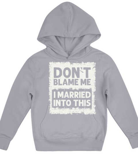 Dont Blame Me I Married Into This Vintage Funny Kids Hoodie