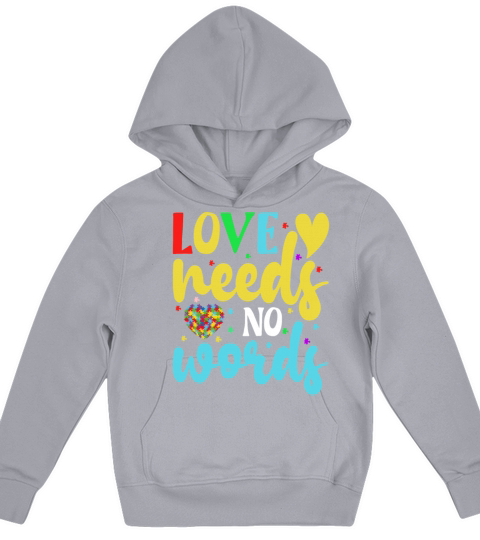 Love Needs No Words Autism Awareness Mom Dad Teach Kids Hoodie