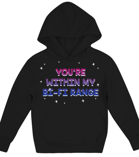 Youre within My Bi Fi Range Bisexual LGBTQ Bi Kids Hoodie