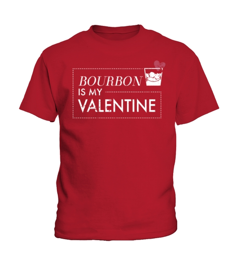 Anti Valentines Day Bourbon Is My Valentine Shirt Kids T-Shirt