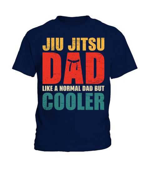 Jiu-jitsu dad like a normal dad but cooler Kids T-Shirt