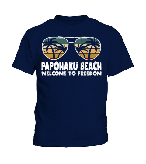 Papohaku Beach Welcome to Freedom Vacation Sayings Kids T-Shirt