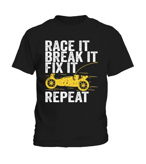 Race It Break It Fix It Repeat RC Car Gift Kids T-Shirt