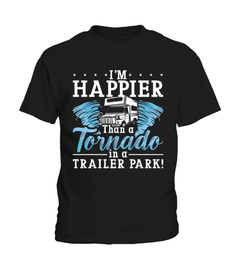 Tornadoes Im Happier Than Weather Tornado Chaser Kids T-Shirt