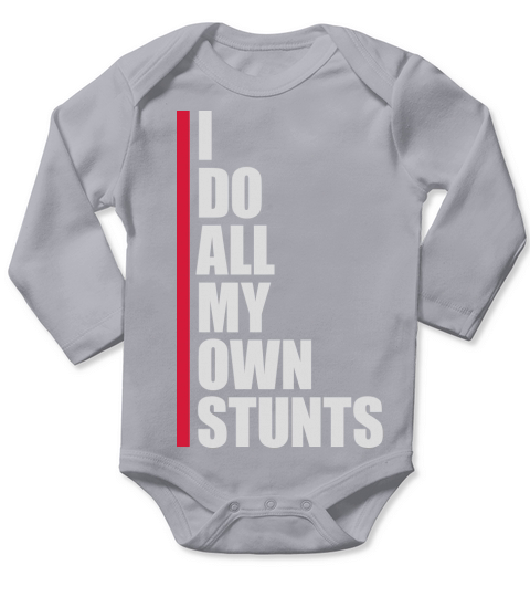 all my own stunts Long Sleeve Baby One-Piece